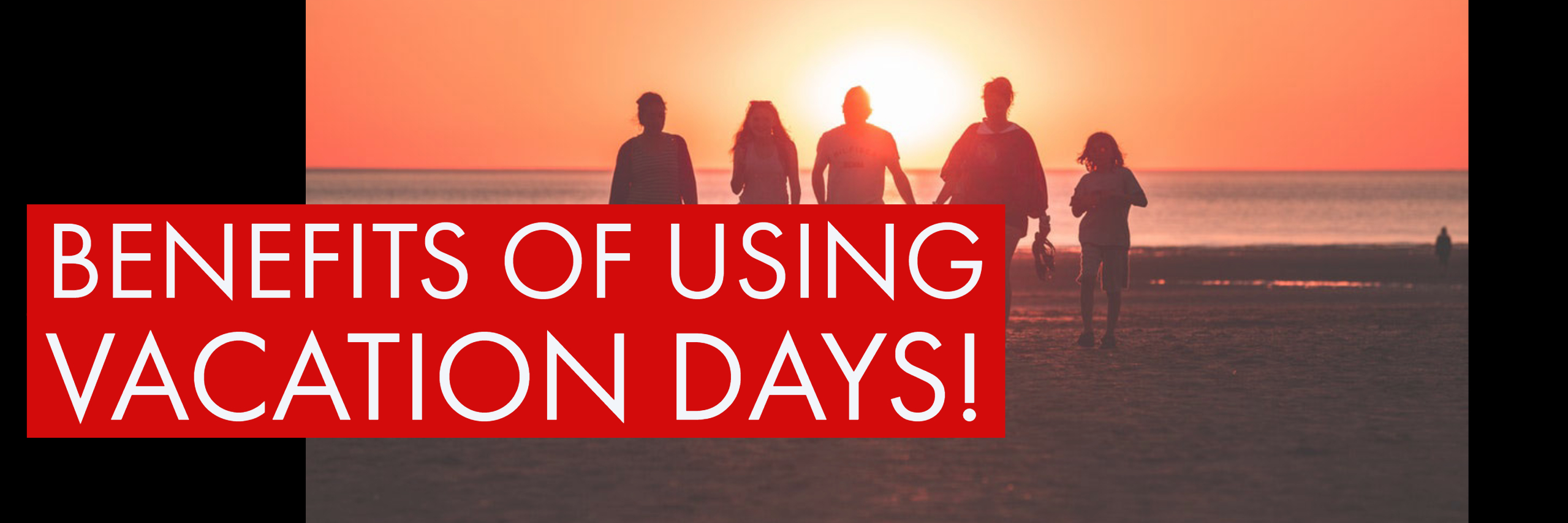 Whitaker_Benefits Of Using Vacation Days